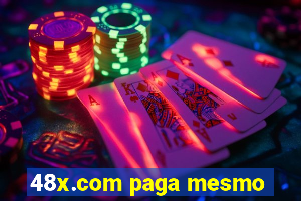 48x.com paga mesmo